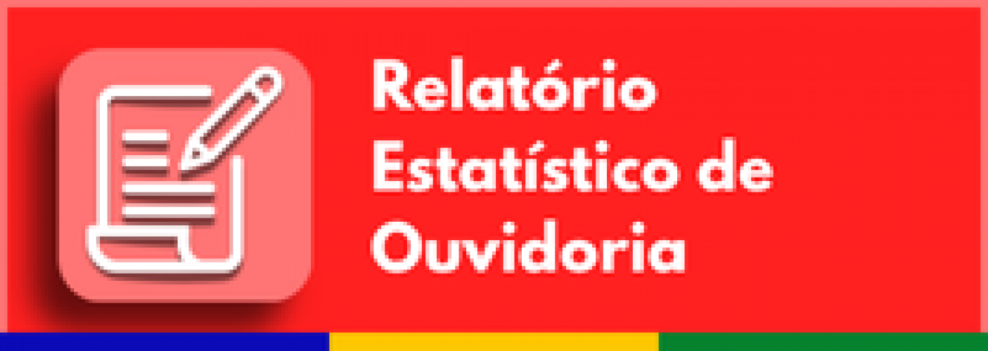 Relatório Estatístico de Ouvidoria